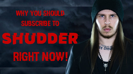 Why Now Is The Right Time To Subscribe To Shudder!
